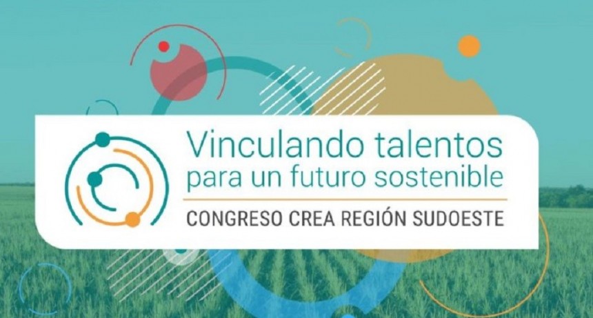 Este jueves 7 y viernes 8 se realiza el Congreso Crea Regi&oacute;n Sudoeste